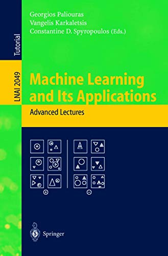 Beispielbild fr Machine Learning and Its Applications: Advanced Lectures (Lecture Notes in Computer Science, 2049) zum Verkauf von Books Unplugged