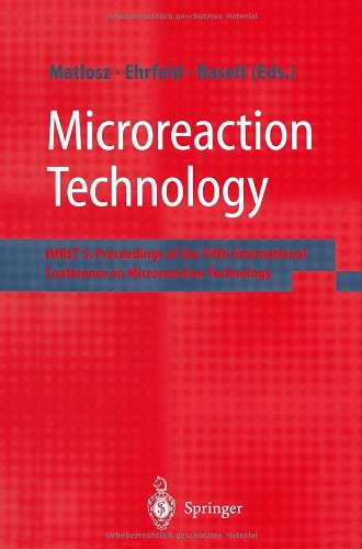 Stock image for Microreaction Technology: Imret 5 - Proceedings of the Fifth International Conference on Microreaction Technology for sale by Basi6 International