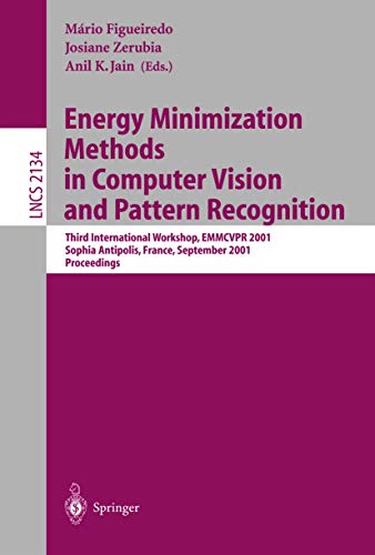 Stock image for Energy Minimization Methods in Computer Vision and Pattern Recognition: Third International Workshop, EMMCVPR 2001, Sophia Antipolis France, September . (Lecture Notes in Computer Science, 2134) for sale by WorldofBooks