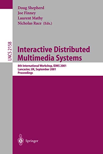 Stock image for Interactive Distributed Multimedia Systems: 8th International Workshop, IDMS 2001, Lancaster, UK, September 2001 Proceedings for sale by Doss-Haus Books