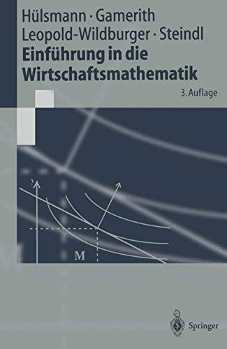 Imagen de archivo de Einfhrung in die Wirtschaftsmathematik (Springer-Lehrbuch) a la venta por medimops
