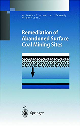 Stock image for Remediation of Abandoned Surface Coal Mining Sites: A NATO-Project (Environmental Science and Engineering) for sale by Lucky's Textbooks