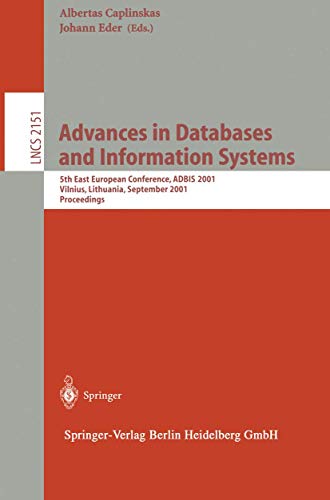 Imagen de archivo de Advances in Databases and Information Systems: 5th East European Conference, ADBIS 2001, Vilnius, Lithuania September 25-28, 2001 Proceedings (Lecture Notes in Computer Science) a la venta por GuthrieBooks