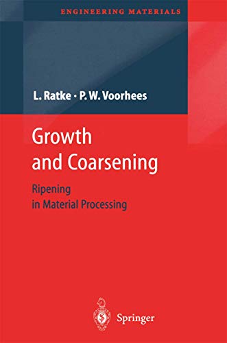 Stock image for Growth And Coarsening : Ostwald Ripening In Material Processing (engineering Materials) for sale by Romtrade Corp.