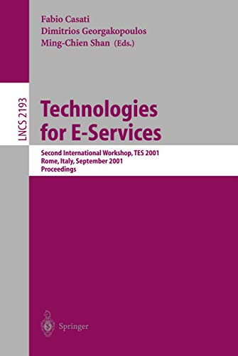 Beispielbild fr Technologies for E-Services. Second International Workshop, TES 2001, Rome, Italy, September 14-15, 2001. Proceedings. zum Verkauf von Gast & Hoyer GmbH