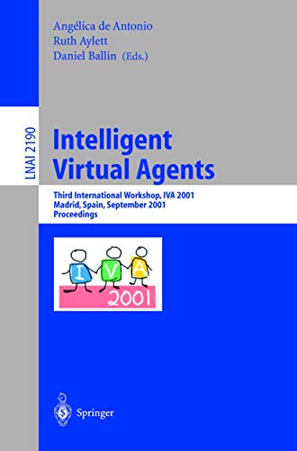 Imagen de archivo de Intelligent Virtual Agents: Third International Workshop, Iva 2001, Madrid, Spain, September 10-11, a la venta por medimops