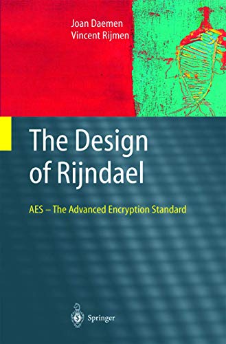 Stock image for The Design of RijndaeL: AES - The Advanced Encryption Standard (Information Security and Cryptography) for sale by Books Unplugged