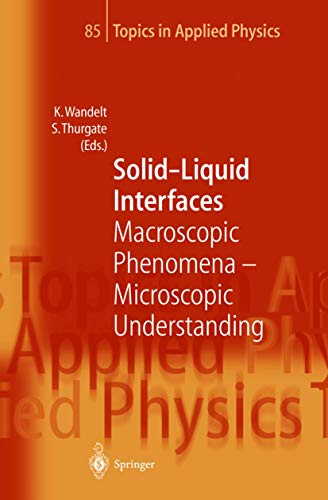 Stock image for Solid-Liquid Interfaces. Macroscopic Phenomena, Microscopic Understanding for sale by Research Ink