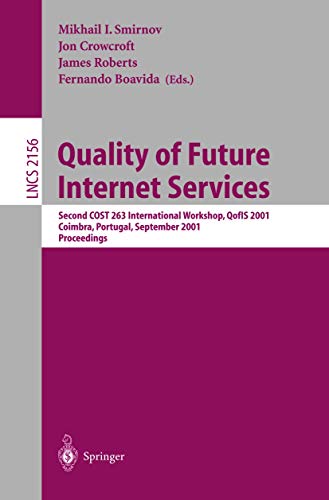 Quality of Future Internet Services. Second COST 263 International Workshop, Qofis 2001, Coimbra,...