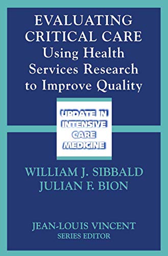 Imagen de archivo de Evaluating Critical Care: Using Health Services Research to Improve Quality. a la venta por CSG Onlinebuch GMBH