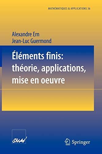 Stock image for Elements Finis/ Finite Elements: Theorie, Applications, Mise En Oeuvre/ Theory, Applications, Implementation for sale by Basi6 International