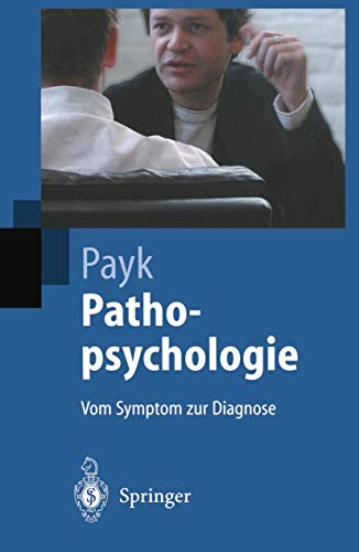Beispielbild fr Pathopsychologie: Vom Symptom zur Diagnose (Springer-Lehrbuch) zum Verkauf von medimops