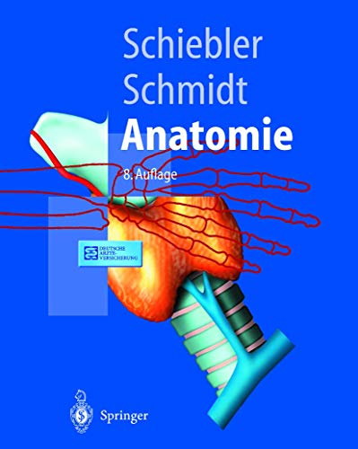 9783540426608: Anatomie: Zytologie, Histologie, Entwicklungsgeschichte, Makroskopische Und Mikroskopische Anatomie Des Menschen (Springer-Lehrbuch)