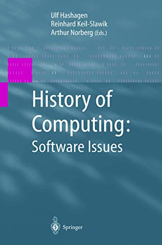 Beispielbild fr History of Computing : Software Issues: International Conference on the History of Computing, Ichc 2000, April 5-7, 2000, Heinz Nixdorf Muse zum Verkauf von Ammareal