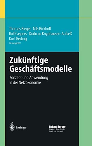 9783540427445: Zuknftige Geschftsmodelle: Konzept und Anwendung in der Netzkonomie (German Edition)