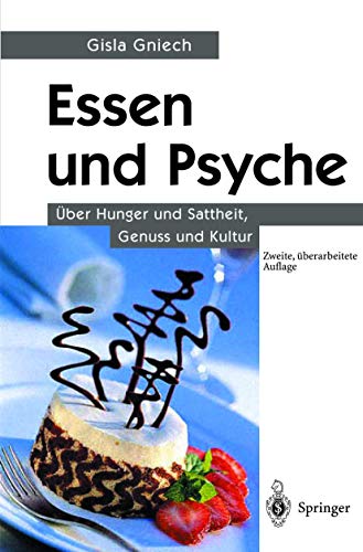 9783540427889: Essen und Psyche: ber Hunger und Sattheit, Genuss und Kultur (German Edition)