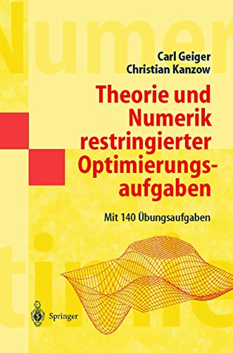 9783540427902: Theorie und Numerik restringierter Optimierungsaufgaben (Masterclass) (German Edition)