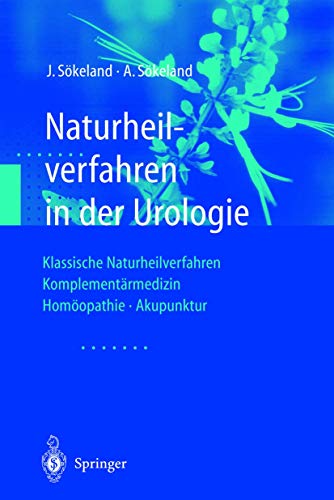 9783540428220: Naturheilverfahren in Der Urologie: Klassische Naturheilverfahren Komplementarmedizin Homoopathie Akupunktur