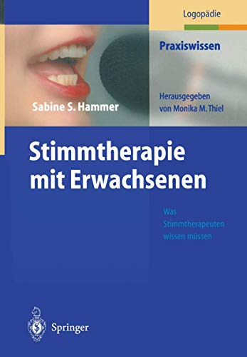 9783540428718: Stimmtherapie mit Erwachsenen. Was Stimmtherapeuten wissen mssen (Livre en allemand)