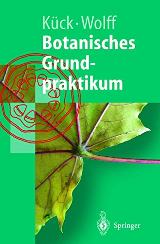 Beispielbild fr Botanisches Grundpraktikum (Springer-Lehrbuch) zum Verkauf von Antiquariat Leon Rterbories