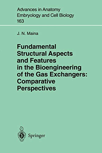 9783540429517: Fundamental Structural Aspects and Features in the Bioengineering of the Gas Exchangers: Comparative Perspectives: 163 (Advances in Anatomy, Embryology and Cell Biology)
