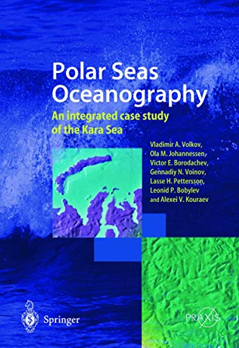 Stock image for Polar Seas Oceanography. An integrated case study of the Kara Sea. for sale by Antiquariat im Hufelandhaus GmbH  vormals Lange & Springer