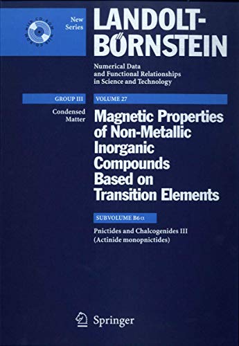 Imagen de archivo de Pnictides and Chalcogenides III Actinide monopnictides LandoltBrnstein Numerical Data and Functional Relationships in Science and Technology New Series a la venta por PBShop.store US