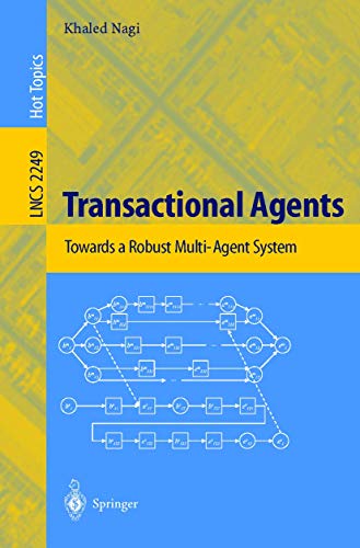 Transactional Agents : Towards a Robust Multi-Agent System - Khaled Nagi