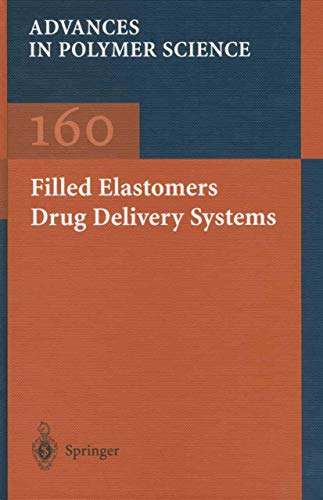 Imagen de archivo de Filled Elastomers/Drug Delivery Systems (Advances in Polymer Science) a la venta por Zubal-Books, Since 1961