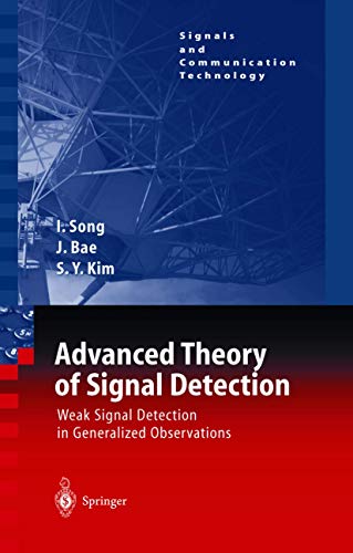 Stock image for Advanced Theory of Signal Detection: Weak Signal Detection in Generalized Observations (Signals and Communication Technology) for sale by Ria Christie Collections