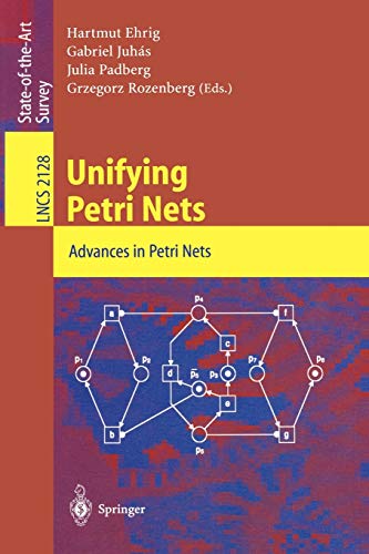 9783540430674: Unifying Petri Nets: Advances in Petri Nets (Lecture Notes in Computer Science, 2128)