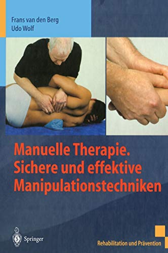 Stock image for Manuelle Therapie. Sichere und effektive Manipulationstechniken (Rehabilitation Und Prdvention) for sale by medimops