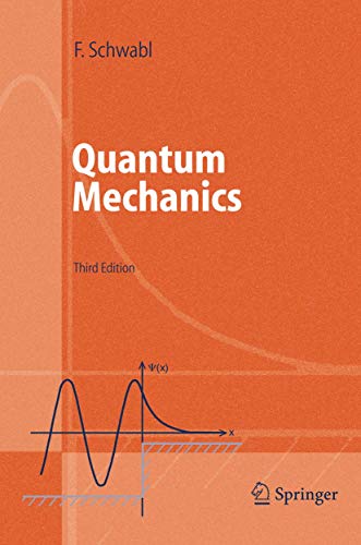 Quantum Mechanics (Advanced Texts in Physics) - Franz Schwabl