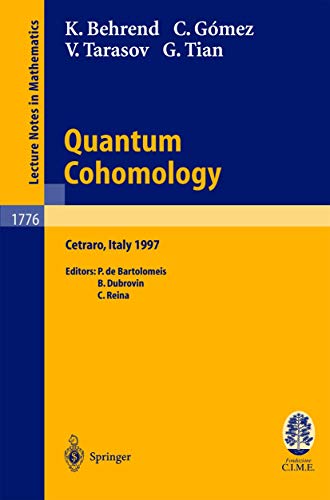 Imagen de archivo de Quantum Cohomology: Lectures given at the C.I.M.E. Summer School held in Cetraro, Italy, June 30 - July 8, 1997 (Lecture Notes in Mathematics / C.I.M.E. Foundation Subseries) a la venta por Powell's Bookstores Chicago, ABAA