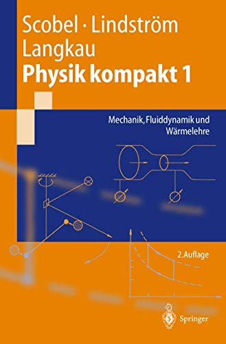 Stock image for Physik kompakt 1 : Mechanik, Fluiddynamik und Wrmelehre for sale by Buchpark