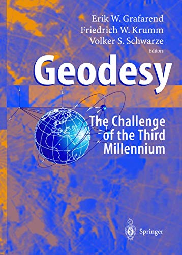 Beispielbild fr Geodesy - the Challenge of the 3rd Millennium [Hardcover] Grafarend, Erik; Krumm, Friedrich W. and Schwarze, Volker S. zum Verkauf von BooksElleven