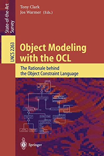 9783540431695: Object Modeling with the OCL: The Rationale behind the Object Constraint Language: 2263