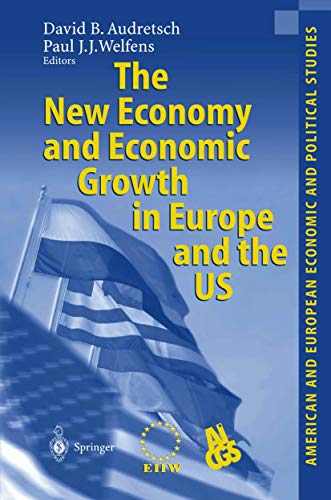 Beispielbild fr The New Economy and Economic Growth in Europe and the US (American and European Economic and Political Studies) zum Verkauf von Wonder Book