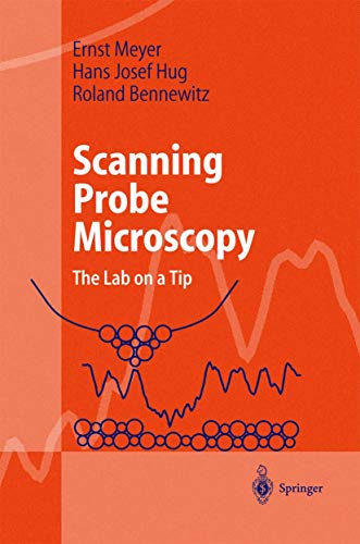 Scanning Probe Microscopy: The Lab on a Tip (9783540431800) by Meyer, Ernst; Hug, Hans Josef; Bennewitz, Roland