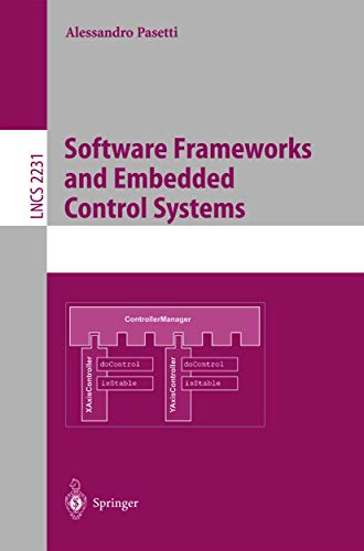 Stock image for Software Frameworks and Embedded Control Systems (Lecture Notes in Computer Science, 2231) for sale by Lucky's Textbooks