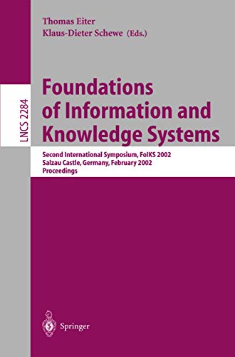 Stock image for Foundations of Information and Knowledge Systems; Second International Symposium, FolKS 2002, Salzau Castle, Germany, February 2002, Proceedings for sale by Doss-Haus Books