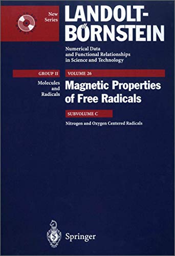 Nitrogen and Oxygen Centered Radicals (Landolt-BÃ¶rnstein: Numerical Data and Functional Relationships in Science and Technology - New Series, 26C) (9783540432760) by Howard, J.A.; JÃ¤ger, H.; JÃ¤ger, M.; Mecke, R.; Neugebauer, F.A.