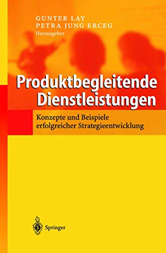 Stock image for Produktbegleitende Dienstleistungen: Konzepte und Beispiele erfolgreicher Strategieentwicklung for sale by medimops