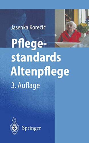 Pflegestandards Altenpflege - Korecic, Jasenka