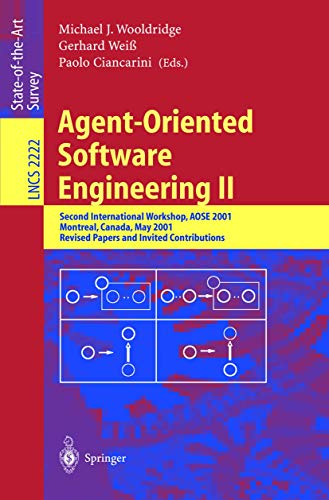 Imagen de archivo de Agent-Oriented Software Engineering II : Second International Workshop, AOSE 2001, Montreal, Canada, May 29, 2001. Revised Papers and Invited Contributions a la venta por Buchpark
