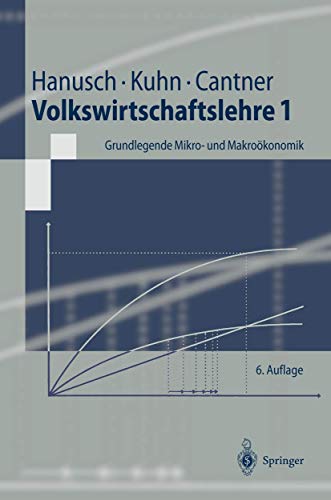 9783540432883: Volkswirtschaftslehre 1: Grundlegende Mikro- und Makrokonomik (Springer-Lehrbuch)