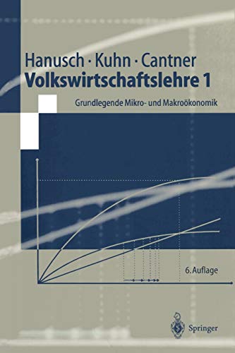 Stock image for Volkswirtschaftslehre 1: Grundlegende Mikro- und Makrokonomik (Springer-Lehrbuch) for sale by medimops