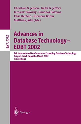 Imagen de archivo de Advances in Database Technology - EDBT 2002: 8th International Conference on Extending Database Technology, Prague, Czech Republic, March 25-27, Proceedings (Lecture Notes in Computer Science) a la venta por GuthrieBooks