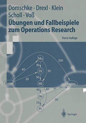 Beispielbild fr bungen und Fallbeispiele zum Operations Research (Springer-Lehrbuch) zum Verkauf von medimops