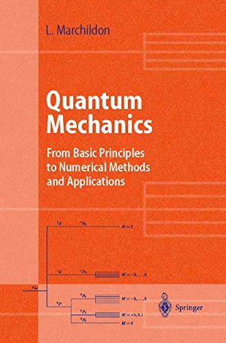 Quantum Mechanics From Basic Principles to Numerical Methods and Applications - Marchildon, Louis